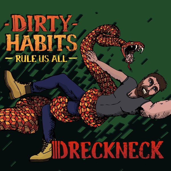Dreckneck – Dirty Habits (Rule Us All) (2018)